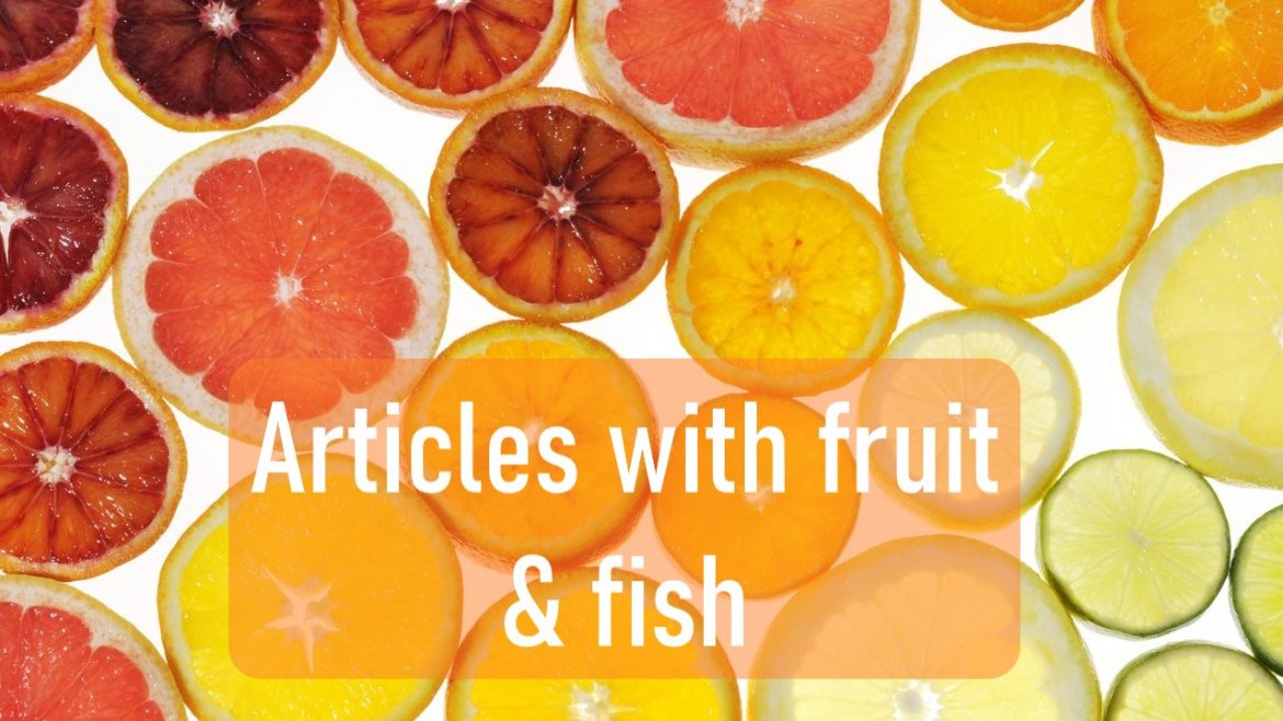 Артиклі з fish та fruit