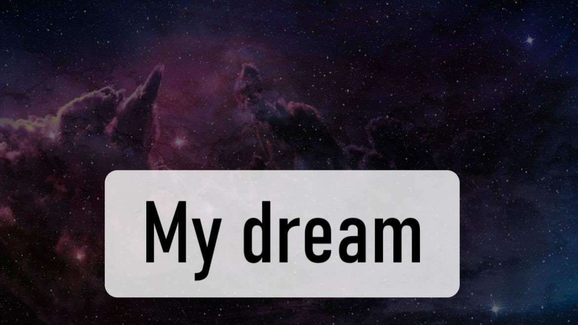 my dream